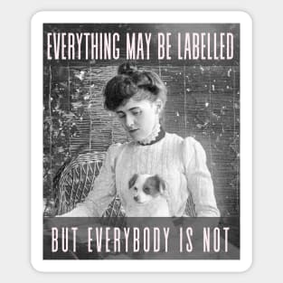 Edith Wharton portrait and quote: Everything may be labelled- but everybody is not Sticker